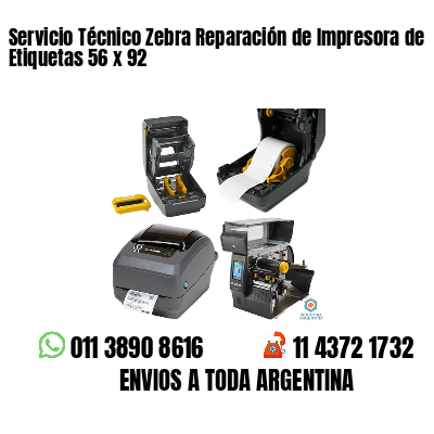 Servicio Técnico Zebra Reparación de Impresora de Etiquetas 56 x 92