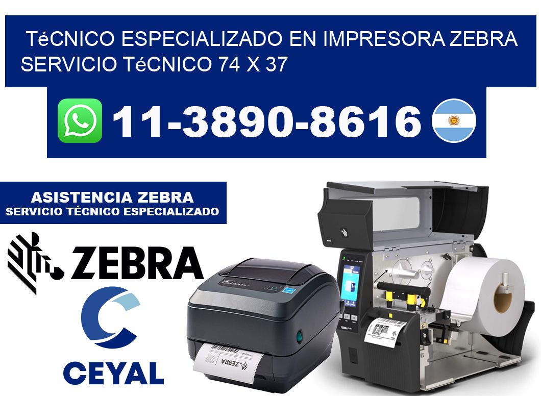 Técnico Especializado en Impresora Zebra Servicio Técnico 74 x 37