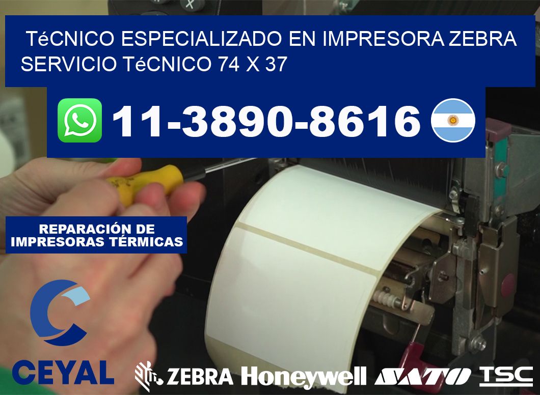 Técnico Especializado en Impresora Zebra Servicio Técnico 74 x 37