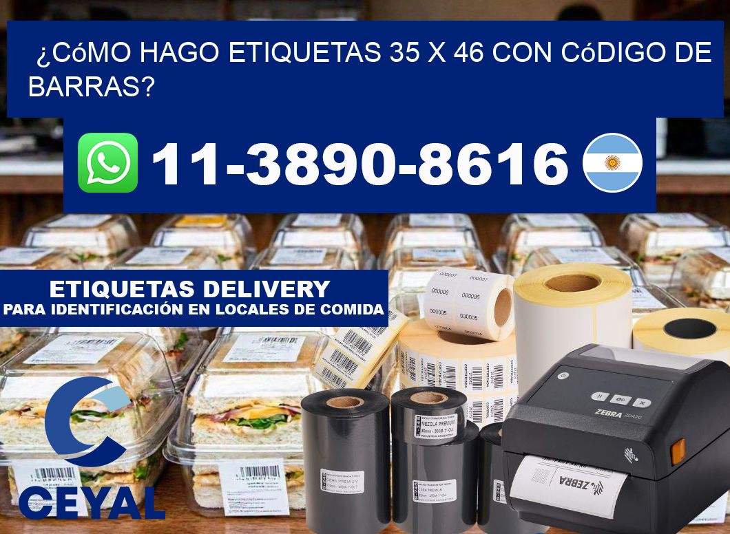 ¿Cómo hago etiquetas 35 x 46 con código de barras?