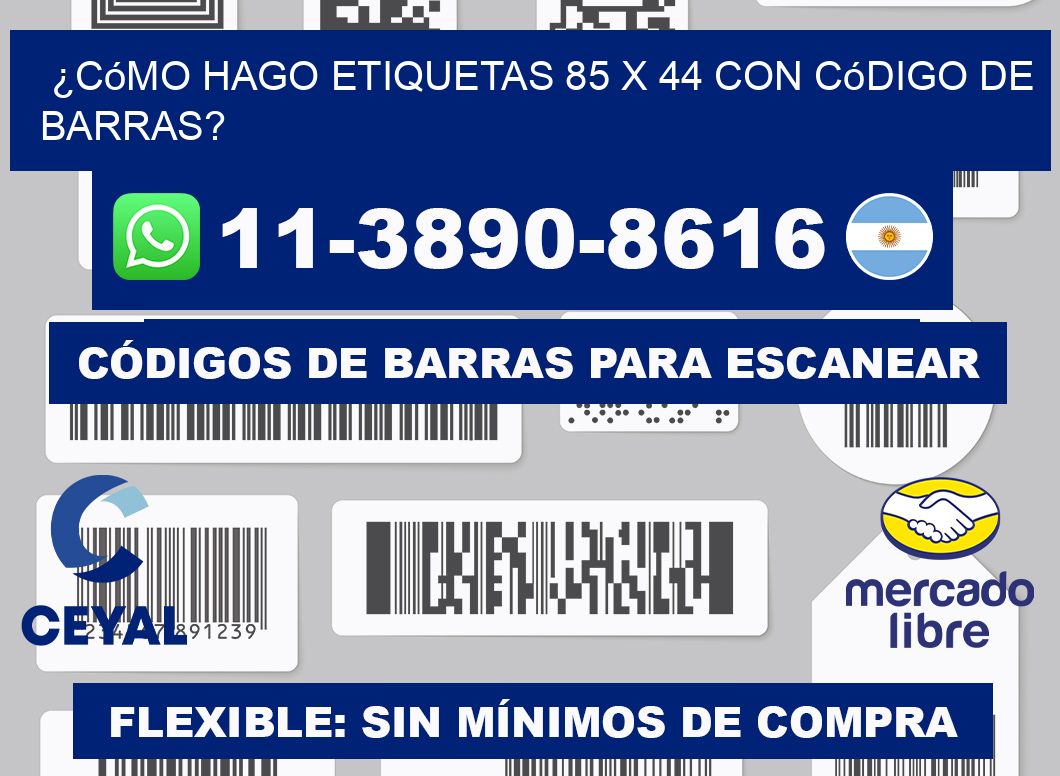 ¿Cómo hago etiquetas 85 x 44 con código de barras?
