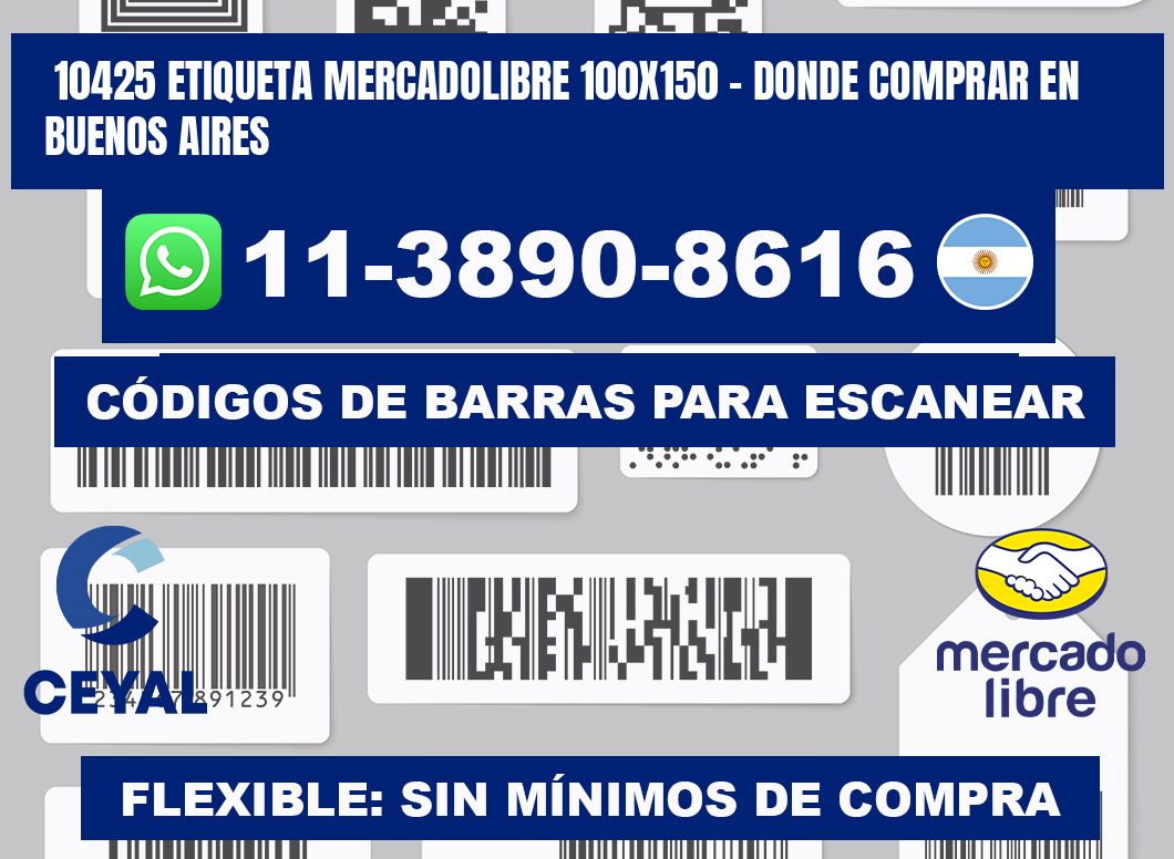 10425 etiqueta MercadoLibre 100x150 - Donde Comprar en Buenos Aires
