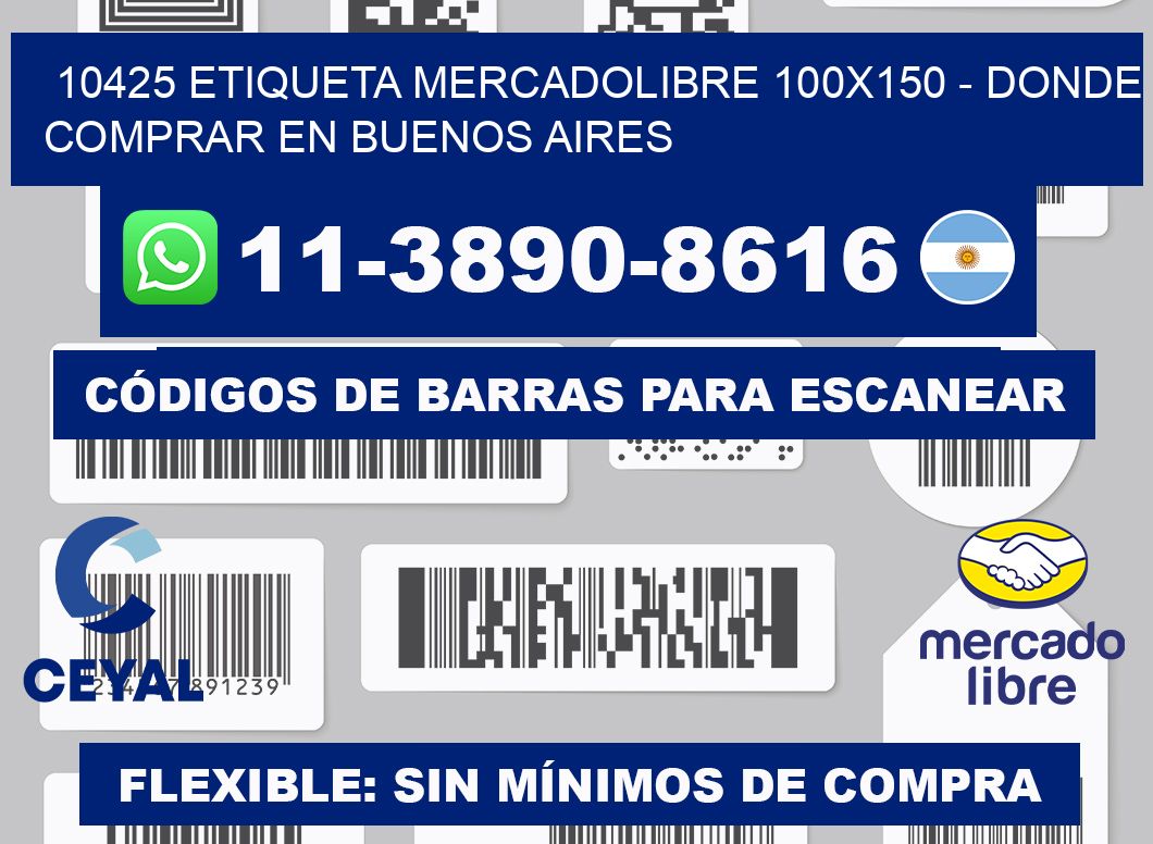 10425 etiqueta MercadoLibre 100x150 - Donde Comprar en Buenos Aires