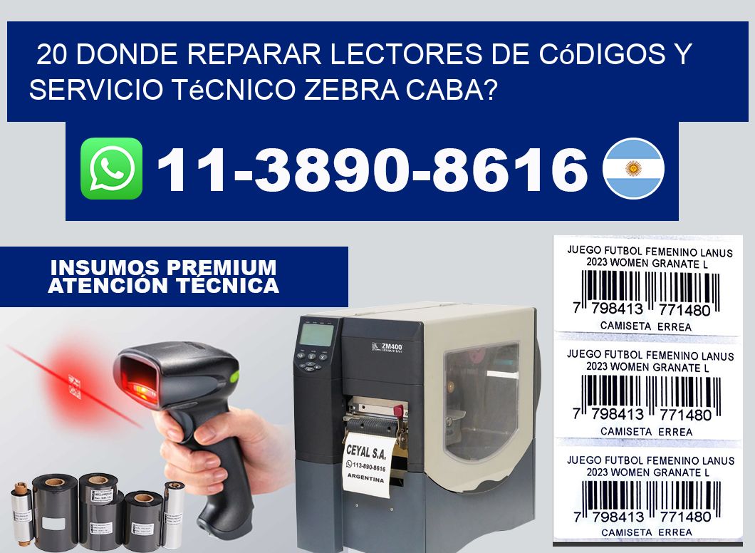 20 donde reparar Lectores de Códigos y Servicio Técnico zebra Caba?