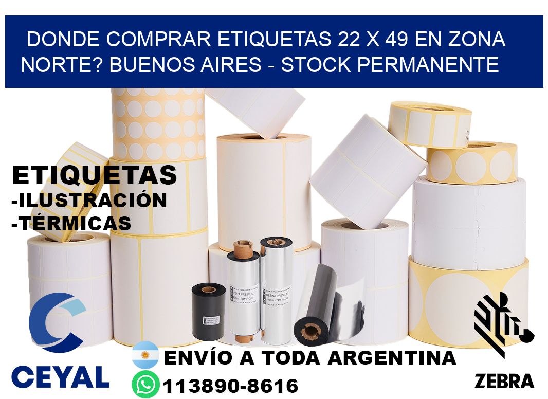 Donde Comprar etiquetas 22 x 49 en ZONA NORTE? Buenos Aires - Stock permanente