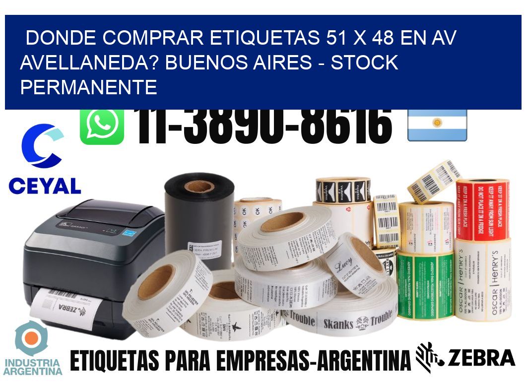 Donde Comprar etiquetas 51 x 48 en AV AVELLANEDA? Buenos Aires - Stock permanente