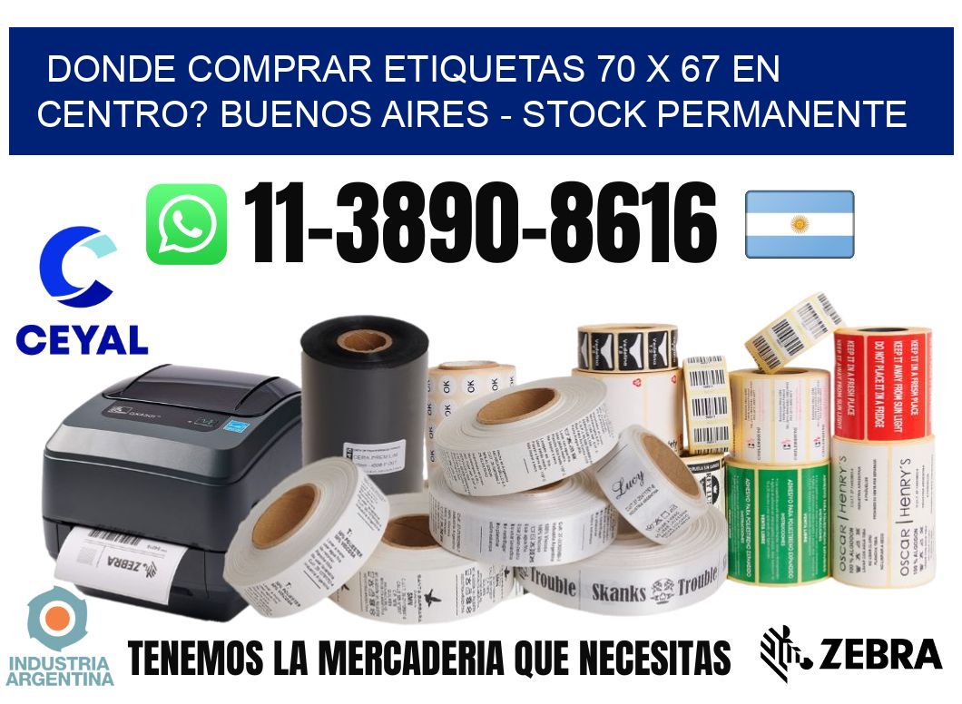 Donde Comprar etiquetas 70 x 67 en CENTRO? Buenos Aires - Stock permanente
