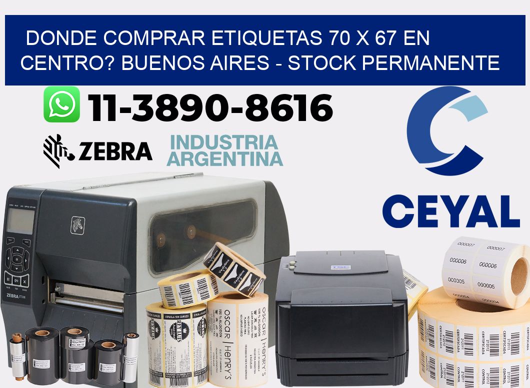 Donde Comprar etiquetas 70 x 67 en CENTRO? Buenos Aires - Stock permanente