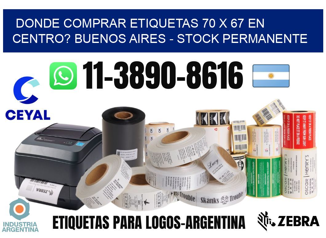 Donde Comprar etiquetas 70 x 67 en CENTRO? Buenos Aires - Stock permanente