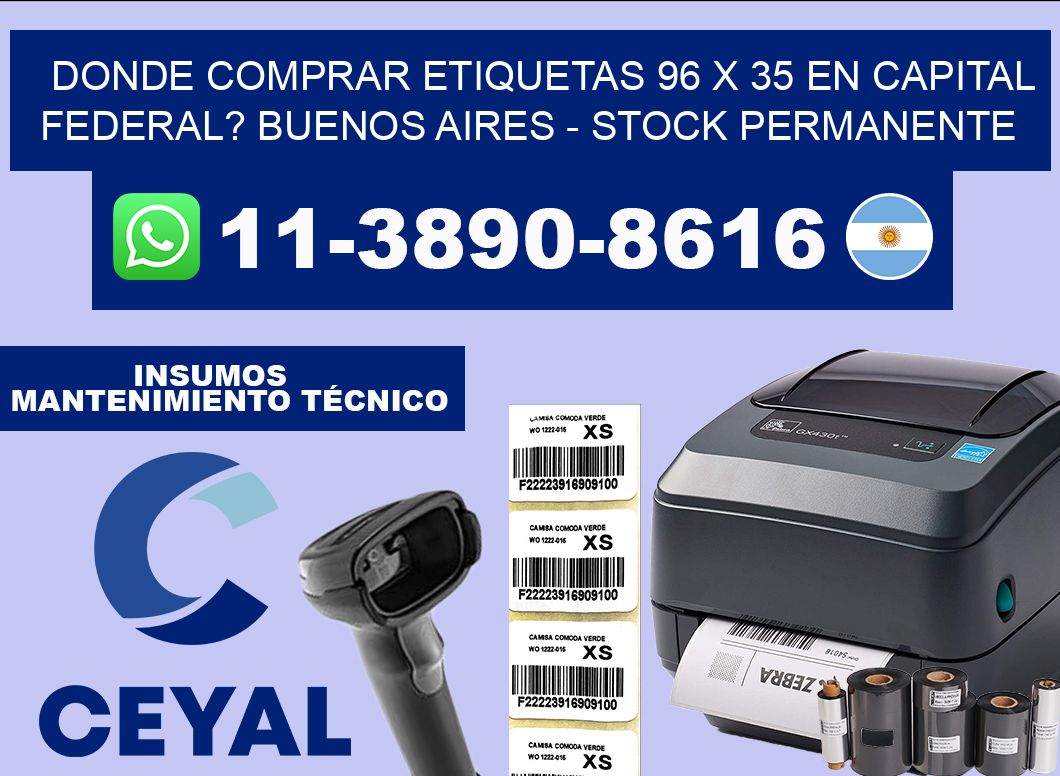 Donde Comprar etiquetas 96 x 35 en CAPITAL FEDERAL? Buenos Aires – Stock permanente