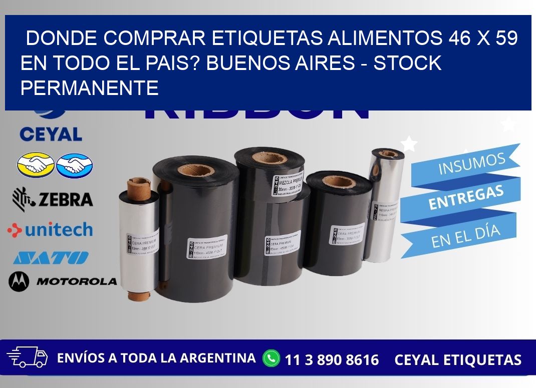 Donde Comprar etiquetas alimentos 46 x 59 en TODO EL PAIS? Buenos Aires - Stock permanente
