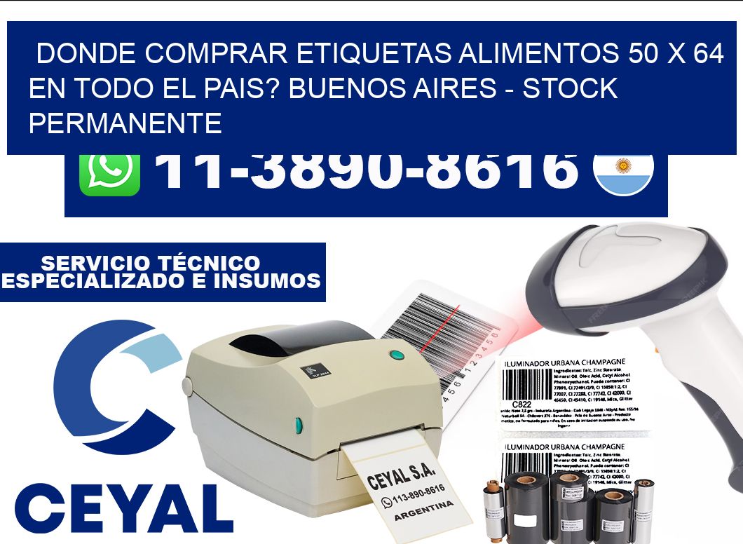 Donde Comprar etiquetas alimentos 50 x 64 en TODO EL PAIS? Buenos Aires - Stock permanente