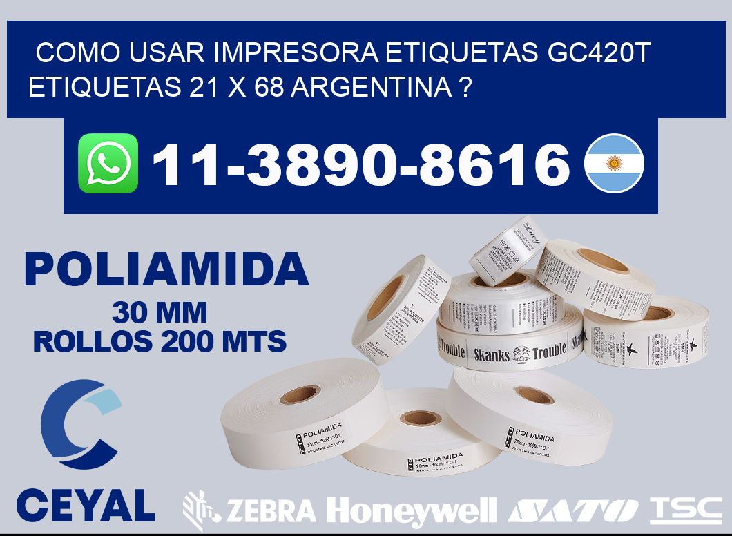 como usar impresora etiquetas gc420t etiquetas 21 x 68 argentina ?
