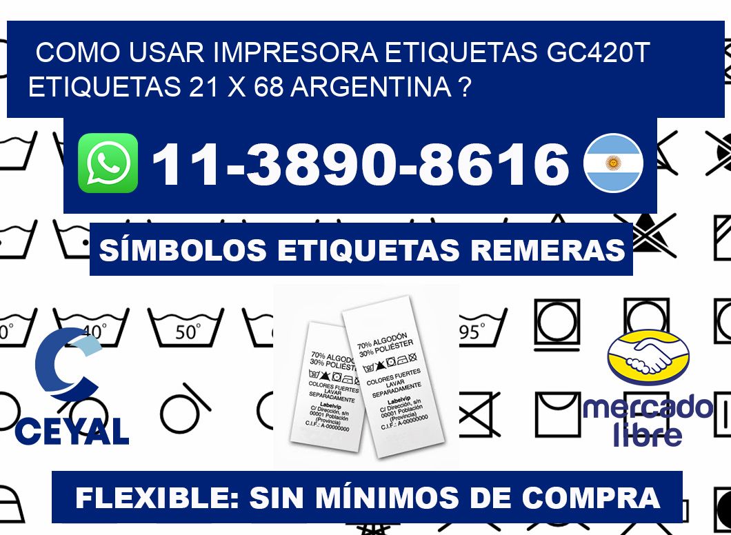 como usar impresora etiquetas gc420t etiquetas 21 x 68 argentina ?