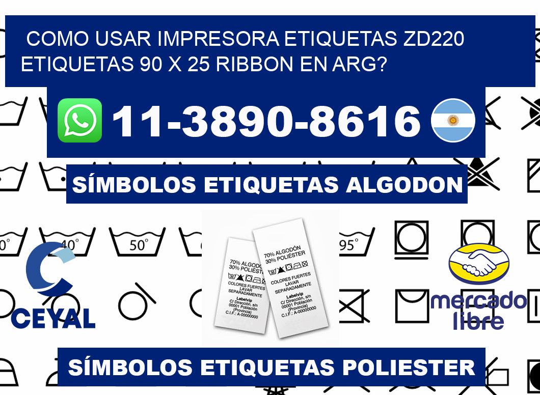 como usar impresora etiquetas zd220 etiquetas 90 x 25 ribbon en ARG?