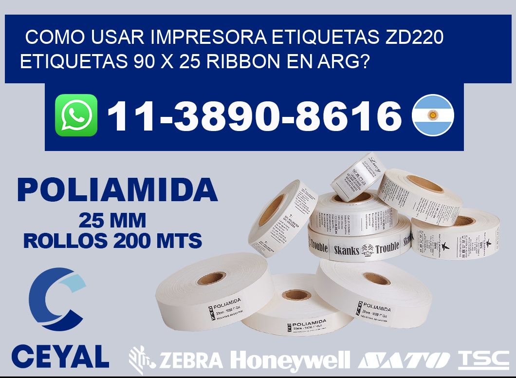 como usar impresora etiquetas zd220 etiquetas 90 x 25 ribbon en ARG?
