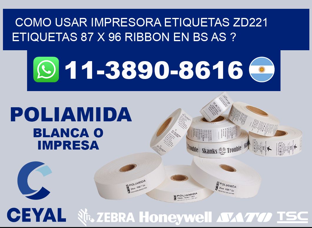 como usar impresora etiquetas zd221 etiquetas 87 x 96 ribbon en BS AS ?