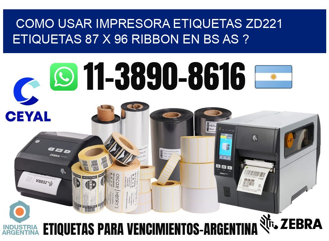 como usar impresora etiquetas zd221 etiquetas 87 x 96 ribbon en BS AS ?