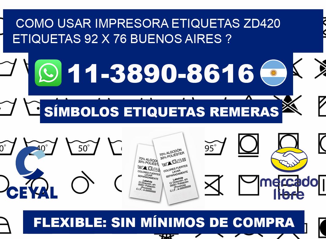 como usar impresora etiquetas zd420 etiquetas 92 x 76 Buenos Aires ?