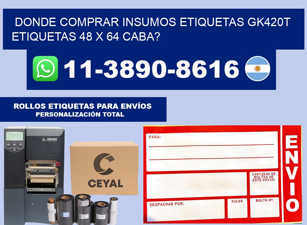 donde comprar insumos etiquetas gk420t etiquetas 48 x 64 CABA?