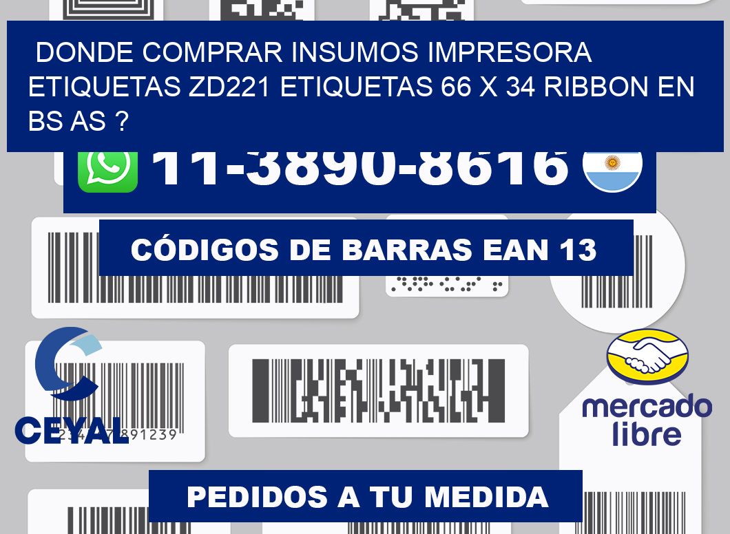 donde comprar insumos impresora etiquetas zd221 etiquetas 66 x 34 ribbon en BS AS ?