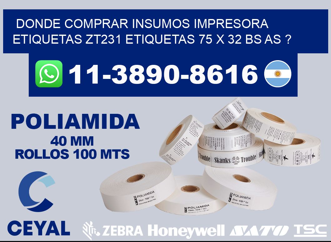 donde comprar insumos impresora etiquetas zt231 etiquetas 75 x 32 BS AS ?