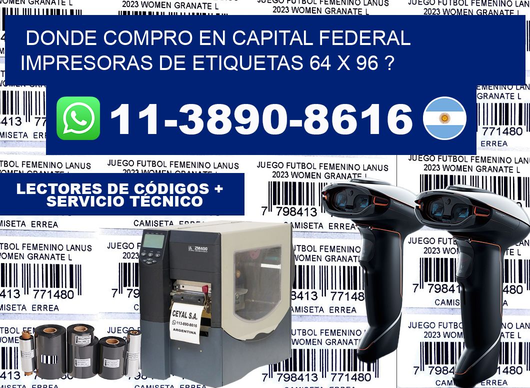 donde compro en capital federal impresoras de etiquetas 64 x 96 ?