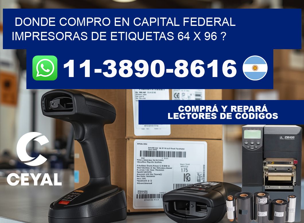 donde compro en capital federal impresoras de etiquetas 64 x 96 ?