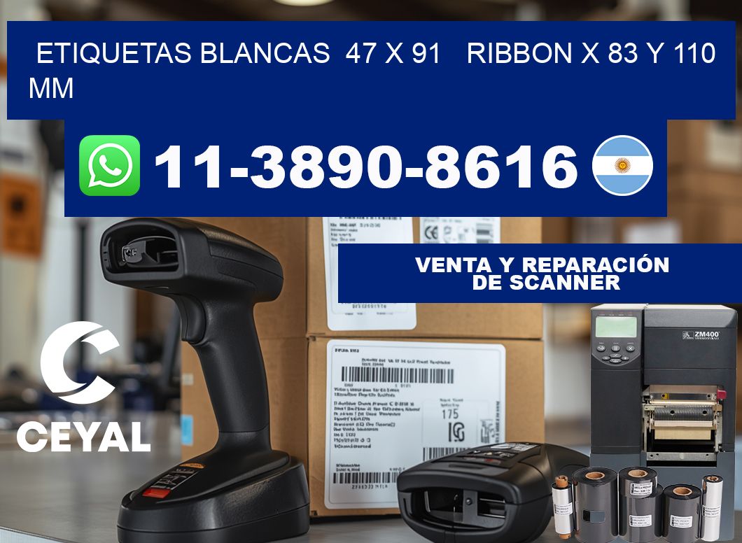 etiquetas blancas  47 x 91   ribbon x 83 y 110 mm