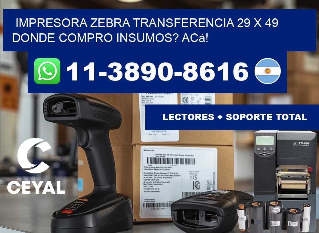 impresora zebra transferencia 29 x 49 Donde compro insumos? Acá!