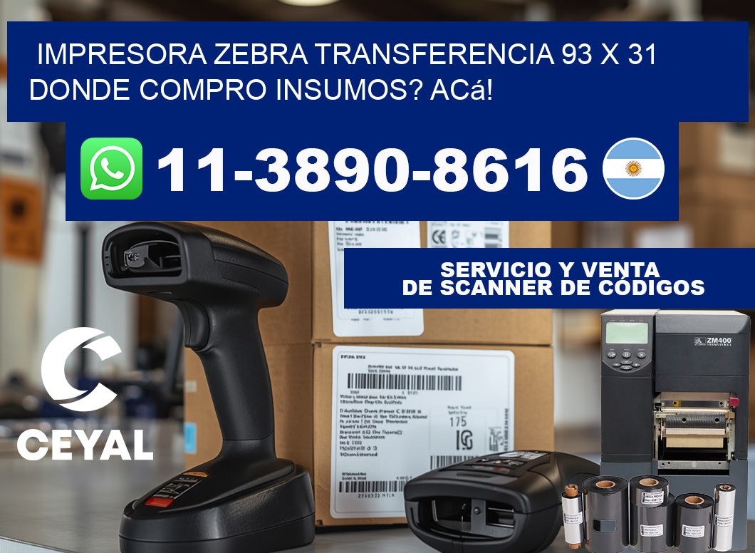 impresora zebra transferencia 93 x 31 Donde compro insumos? Acá!