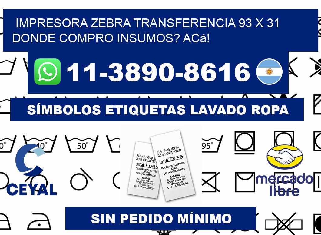 impresora zebra transferencia 93 x 31 Donde compro insumos? Acá!