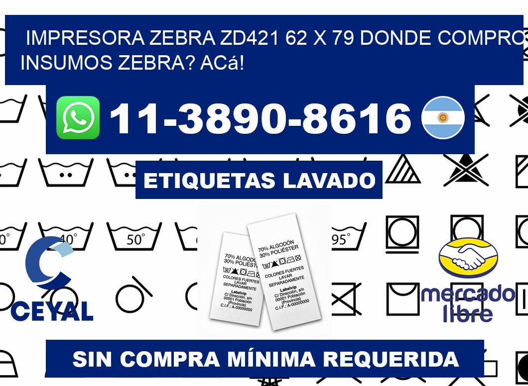 impresora zebra zd421 62 x 79 Donde compro insumos zebra? Acá!