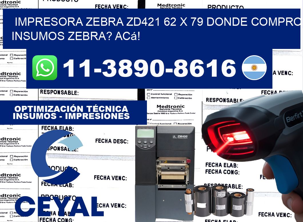 impresora zebra zd421 62 x 79 Donde compro insumos zebra? Acá!