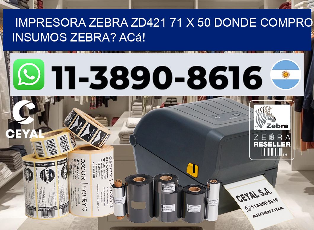 impresora zebra zd421 71 x 50 Donde compro insumos zebra? Acá!