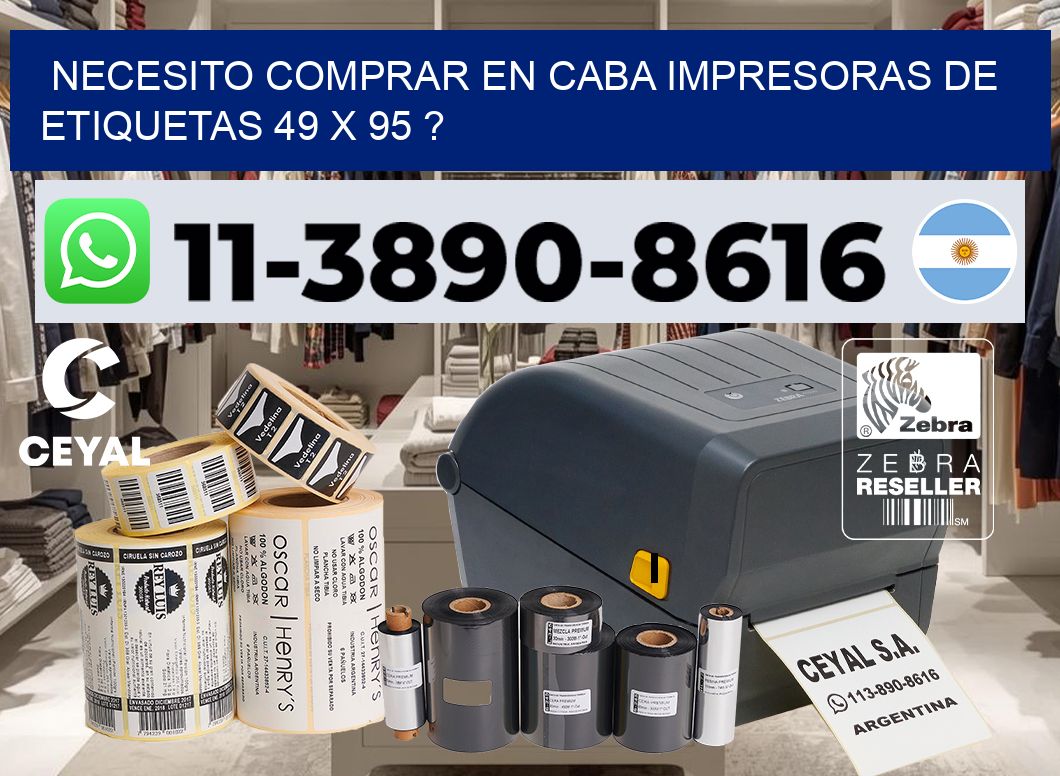 necesito comprar en CABA impresoras de etiquetas 49 x 95 ?