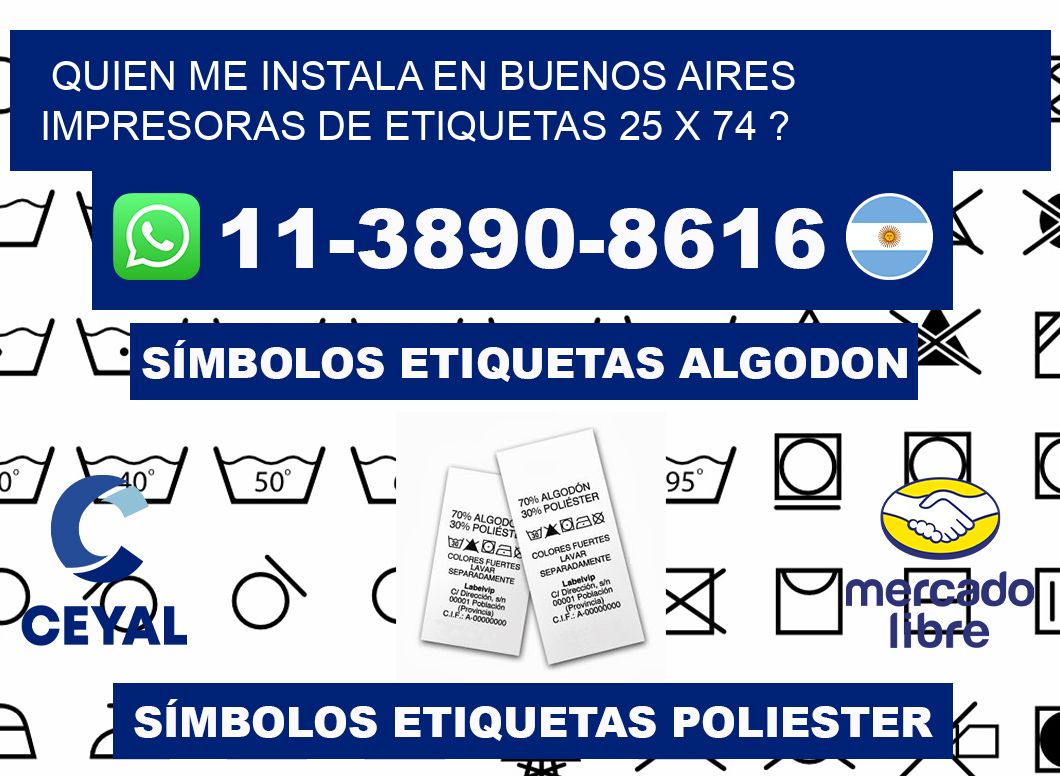 quien me instala en buenos aires impresoras de etiquetas 25 x 74 ?
