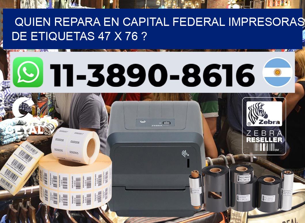 quien repara en capital federal impresoras de etiquetas 47 x 76 ?