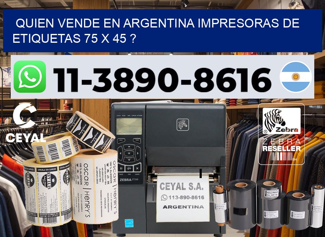 quien vende en argentina impresoras de etiquetas 75 x 45 ?