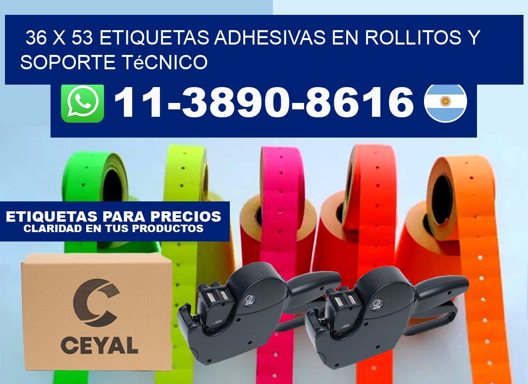 36 x 53 Etiquetas adhesivas en rollitos y soporte técnico