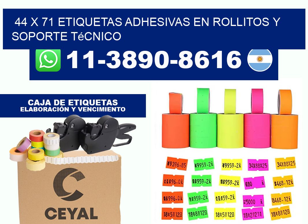 44 x 71 Etiquetas adhesivas en rollitos y soporte técnico