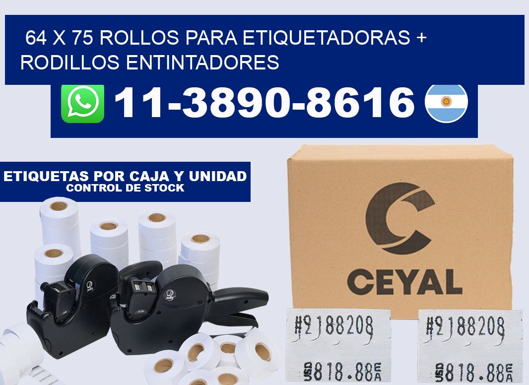 64 x 75 rollos para etiquetadoras + rodillos entintadores