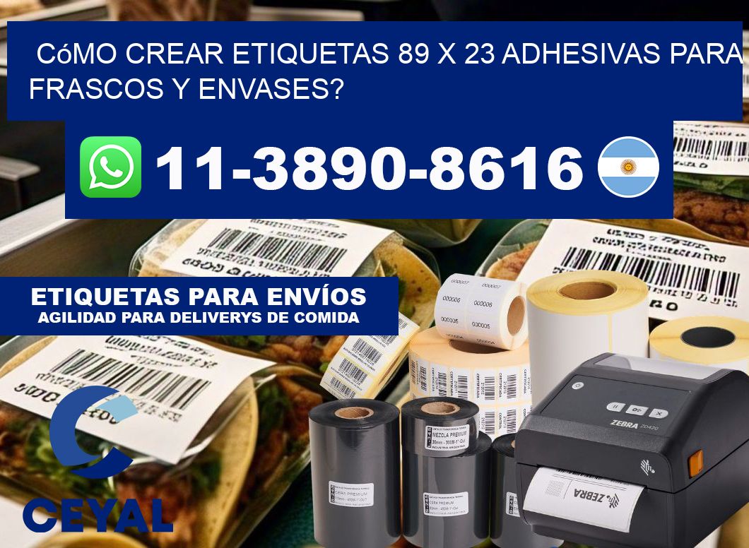 Cómo crear etiquetas 89 x 23 adhesivas para frascos y envases?