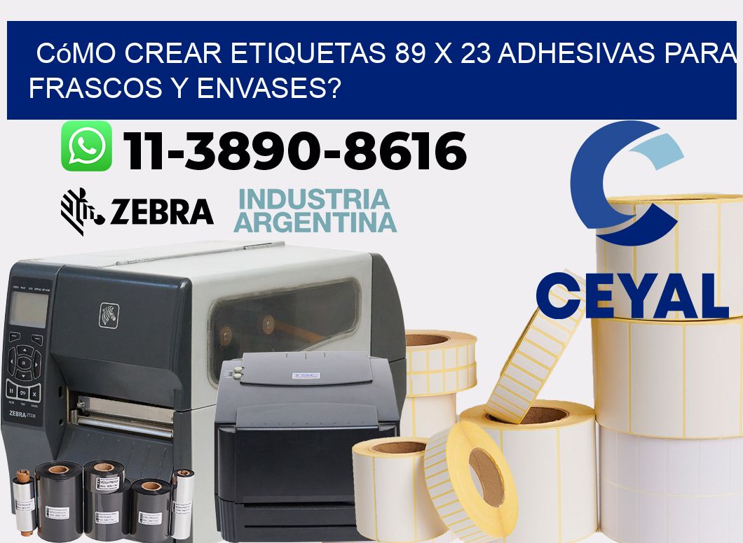 Cómo crear etiquetas 89 x 23 adhesivas para frascos y envases?