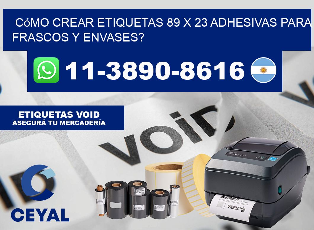 Cómo crear etiquetas 89 x 23 adhesivas para frascos y envases?