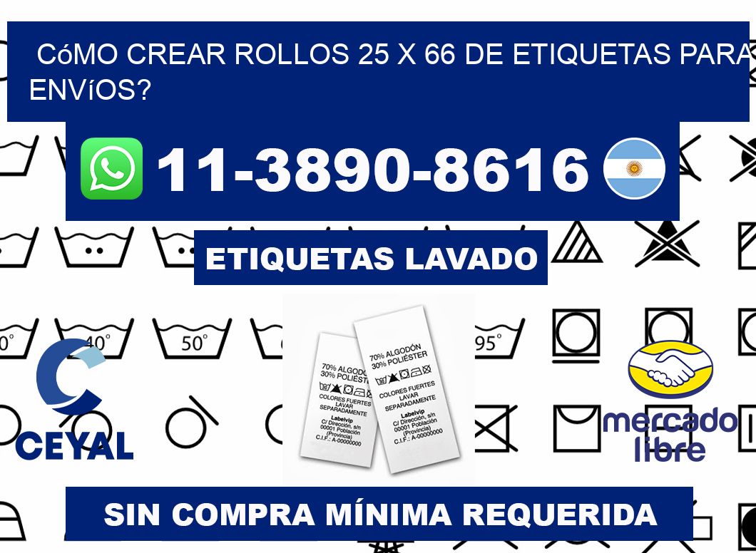 Cómo crear rollos 25 x 66 de etiquetas para envíos?