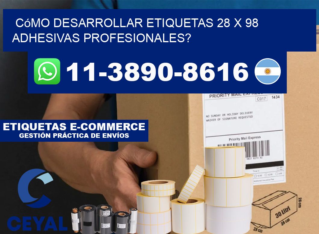 Cómo desarrollar etiquetas 28 x 98 adhesivas profesionales?