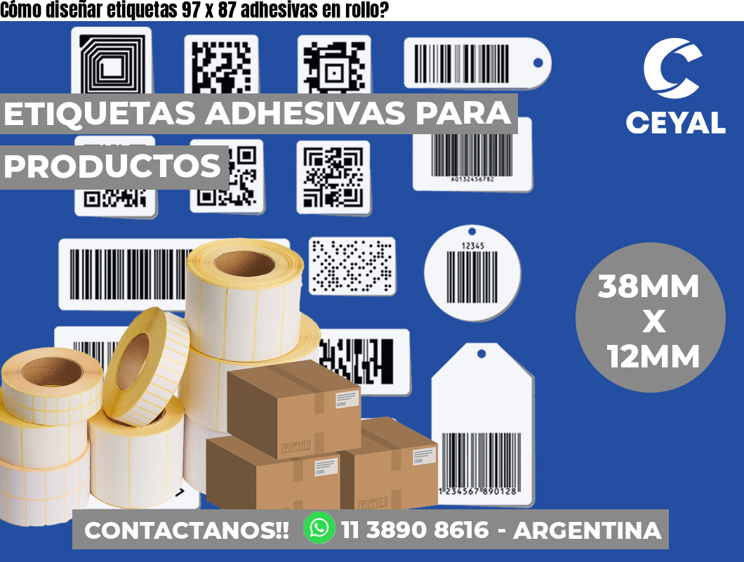 Cómo diseñar etiquetas 97 x 87 adhesivas en rollo?