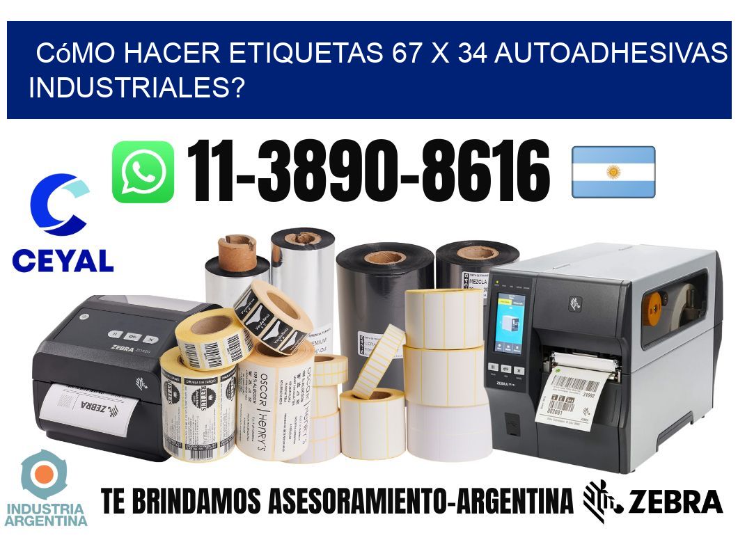 Cómo hacer etiquetas 67 x 34 autoadhesivas industriales?