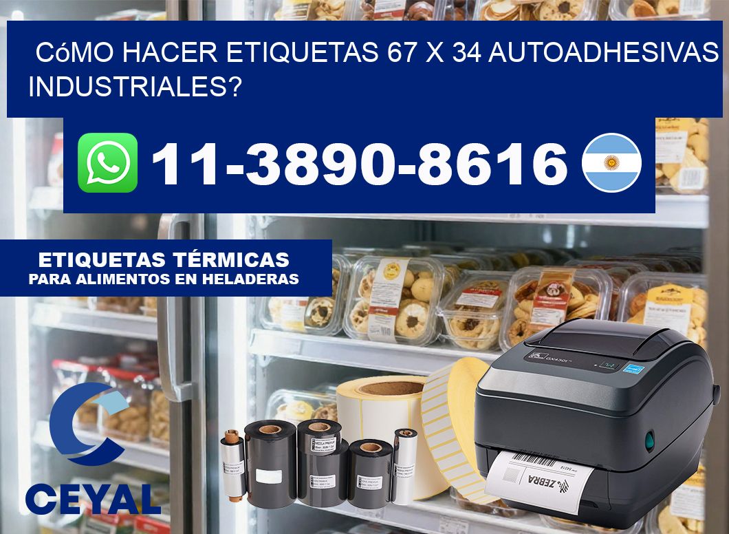 Cómo hacer etiquetas 67 x 34 autoadhesivas industriales?